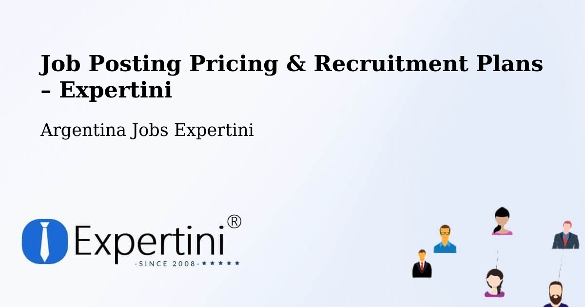 Job Posting Pricing & Recruitment Plans – Buenos Aires - Buenos Aires, Argentina Jobs Expertini